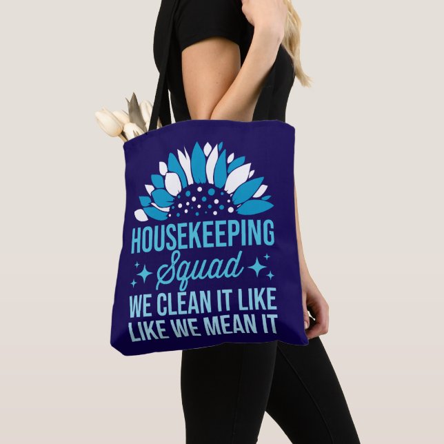 Housekeeping Squad We Clean It Like House Cleaning Tote Bag (Close Up)