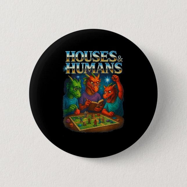 Houses And Humans Funny Gaming Rpg Gamers Men Wome 6 Cm Round Badge (Front)