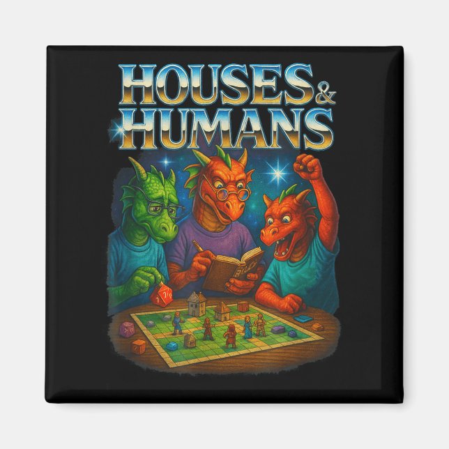Houses And Humans Funny Gaming Rpg Gamers Men Wome Magnet (Front)