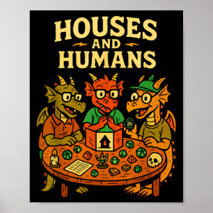 Houses And Humans Funny Geeky Rpg Nerd Gamers Men  Poster