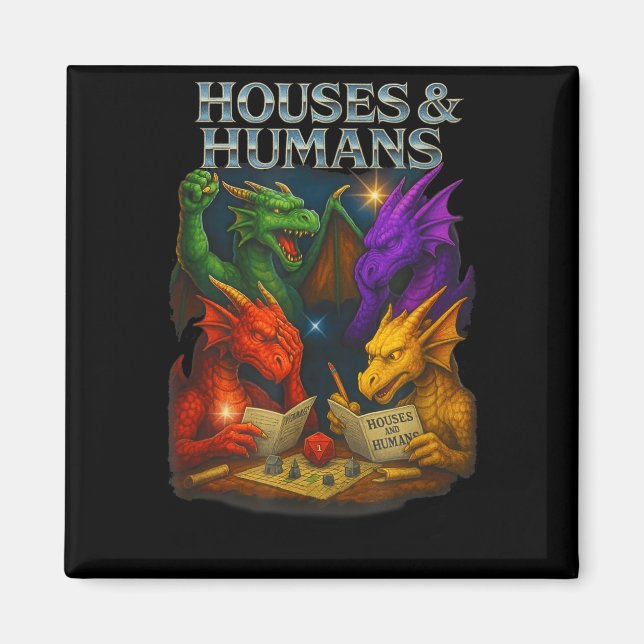 Houses And Humans Funny Novelty Rpg Gamers Men Wom Magnet (Front)