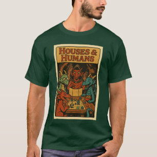 Houses and Humans Funny RPG Gamer Nerd Gaming Men T-Shirt