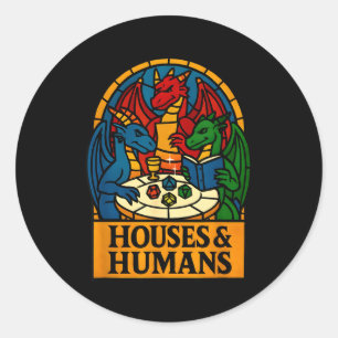 Houses And Humans Funny Rpg Nerdy Gamers Men Women Classic Round Sticker