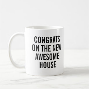 Housewarming Congrats On New House New Home Owner Coffee Mug