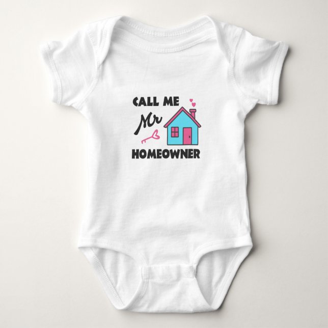 Housewarming party Call me Mr Homeowner Baby Bodysuit (Front)