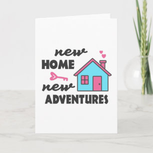 Housewarming party New Home New Adventures Card