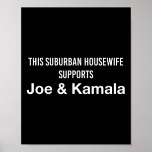 Housewife Joe Biden Kamala Harris Poster