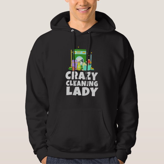 Housework Crazy Cleaning Lady Housewife Dust Clean Hoodie (Front)