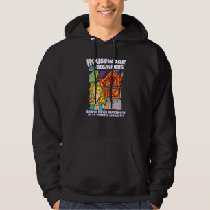 Housework For Beginners How to Finish Housework i Hoodie