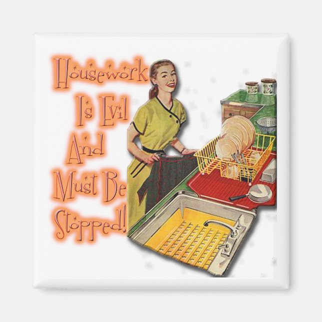 Housework is Evil Magnet (Front)
