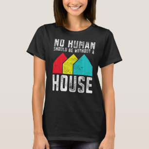 Housing Is A Human Right Poverty Cancel Rent Stop T-Shirt