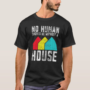 Housing Is A Human Right Poverty Cancel Rent Stop T-Shirt
