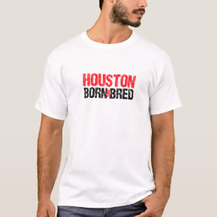 Houston Born And Bred Texas Hometown Tx Home State T-Shirt