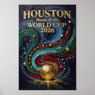 Houston Home of the World Cup 2026 Soccer Poster