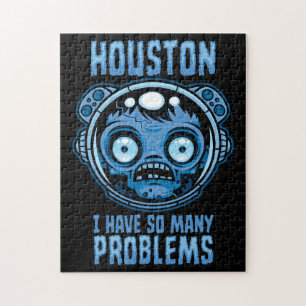 Houston I Have So Many Problems Astronaut Jigsaw Puzzle