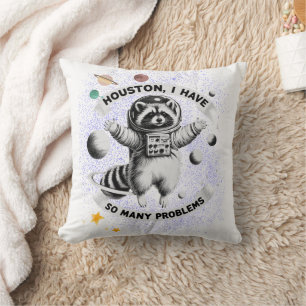 Houston, I Have So Many Problems Cushion
