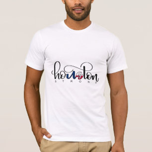 hoUSton STRONG - black letters T-Shirt