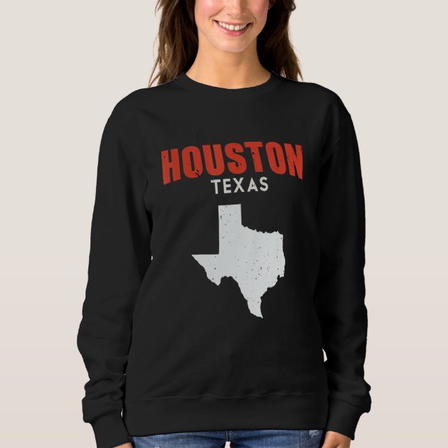 Houston Texas USA State America Travel Texan Sweatshirt (Front)