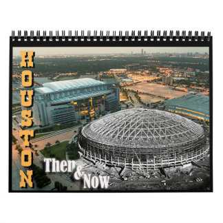 Houston - "Then and Now" Calendar