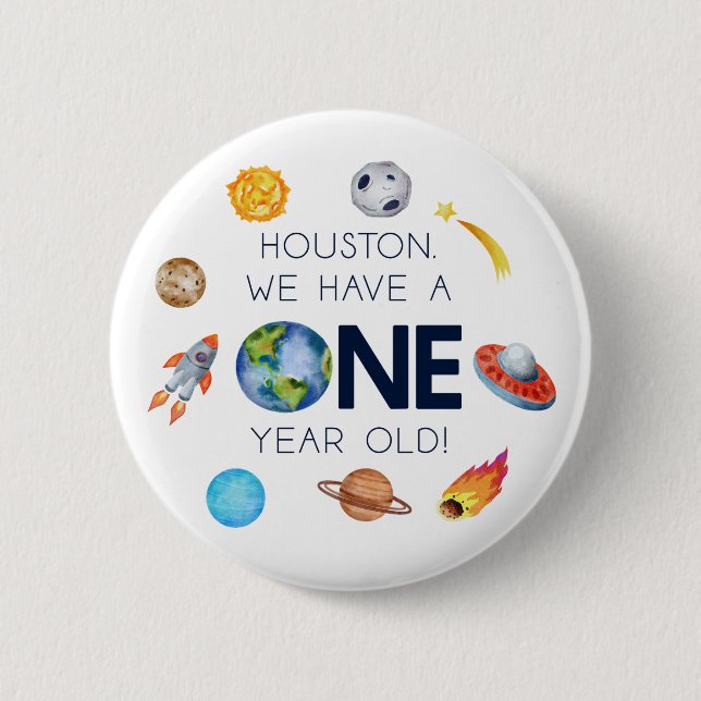 Houston We Have A One Year Old 1st Birthday Party 6 Cm Round Badge (Front)