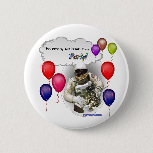 Houston, we have a PARTY! 6 Cm Round Badge (Front)