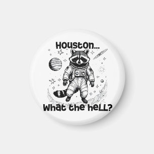 Houston... What the hell? Adorable Racoon Magnet
