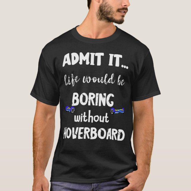 Hoverboard Hover Electric Skateboard Balance Board T-Shirt (Front)