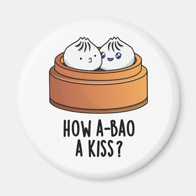 How A-bao A Kiss Funny Dimsum Pun Magnet (Front)