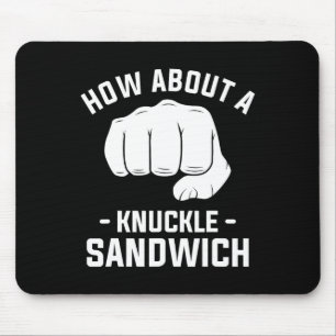 How About A Knuckle Sandwich Boxing Boxer 1  Mouse Pad