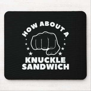 How About A Knuckle Sandwich Boxing Boxer 2  Mouse Pad