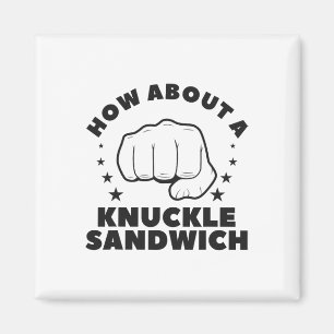 How About A Knuckle Sandwich Boxing Boxer Magnet
