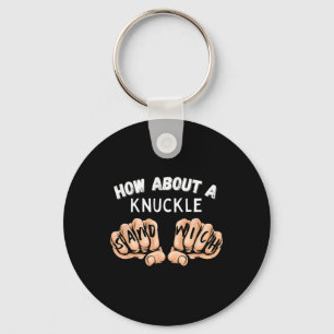 How About A Knuckle Sandwich - Boxing Fist Fighter Key Ring