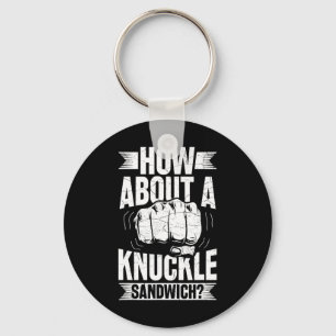 How About A Knuckle Sandwich Key Ring