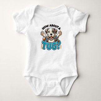 How About A Tug - Pitbull Dog Baby Bodysuit