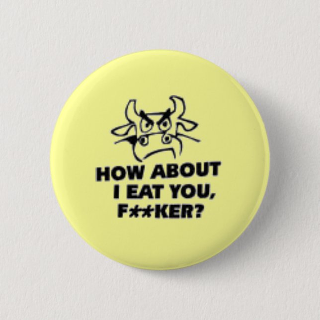 How About I Eat You?! 6 Cm Round Badge (Front)
