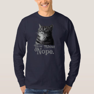 how about no sarcastic T-Shirt
