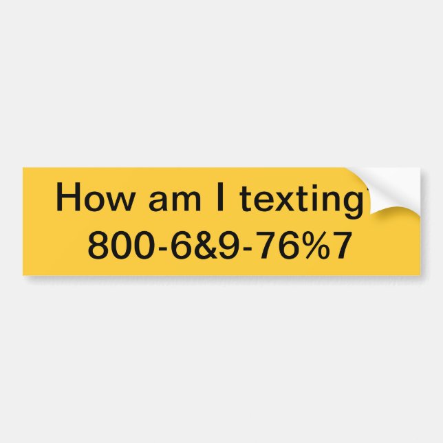 How am I texting? Bumper Sticker (Front)