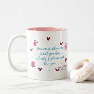 How Ardently I Admire And Love You - Jane Austen Two-Tone Coffee Mug