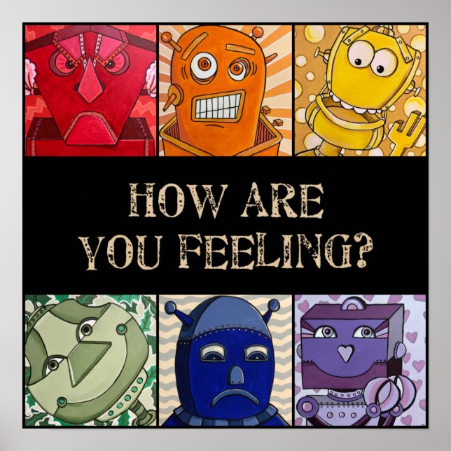 How are you feeling? Emotional Robot Poster (Front)