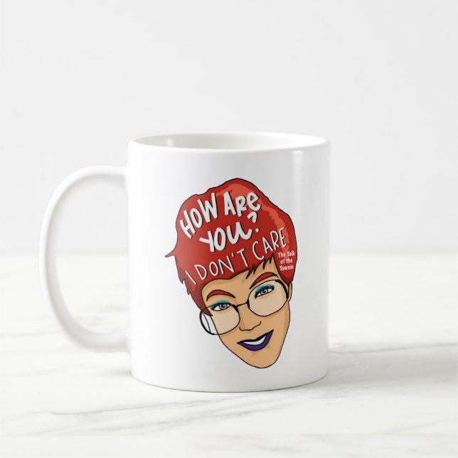 How Are You? I Don't Care Mug  (Left)
