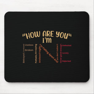 How Are You I'm Fine Motivational Quote Mouse Pad