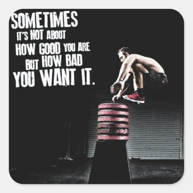 How Bad You Want It - CrossFit Motivational Square Sticker (Front)