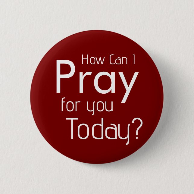 How Can I Pray For YOU? Christian 6 Cm Round Badge (Front)
