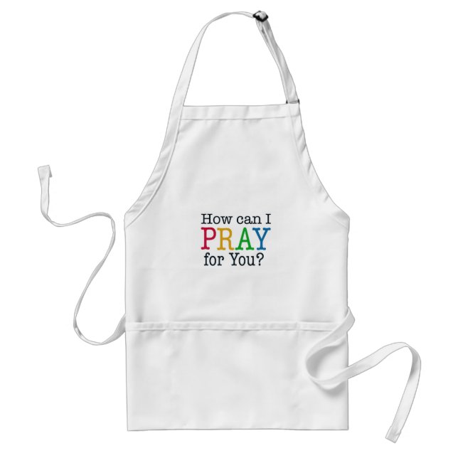 How can I PRAY for you? Standard Apron (Front)