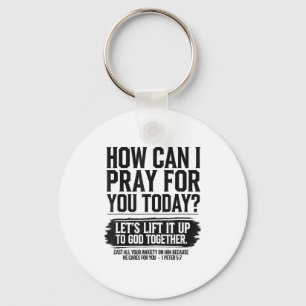 How Can I Pray For You Today Christian Bible Need Key Ring