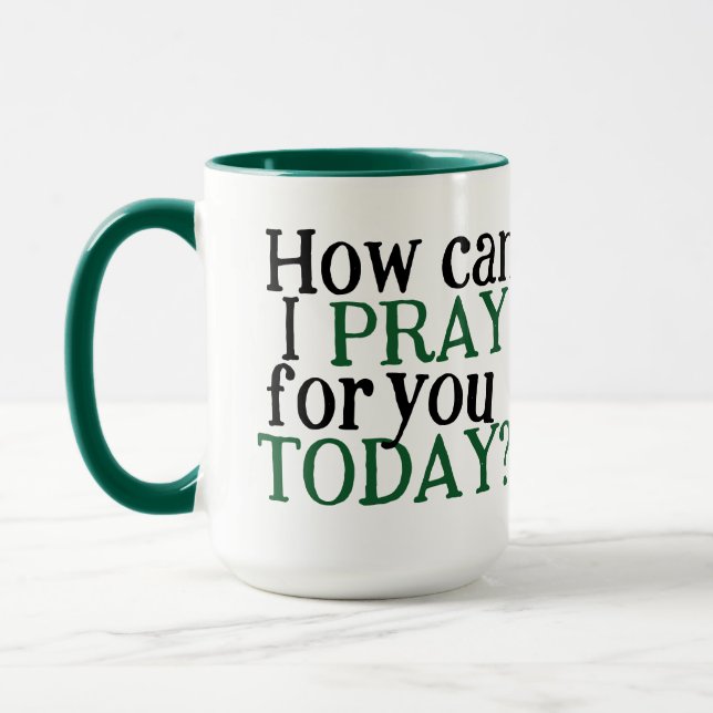 How can I pray for you Today | Christian Gift Mug (Left)