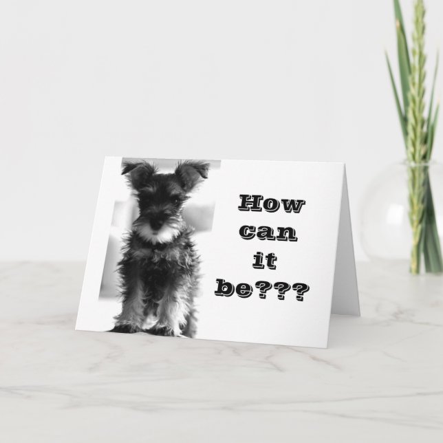 HOW CAN "YOU" BE "40" FUN BIRTHDAY CARD (Front)