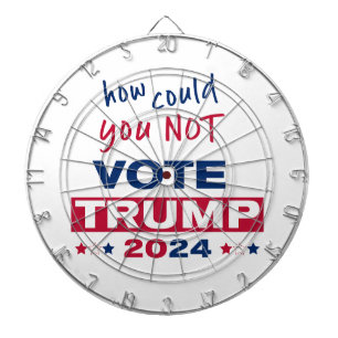 How could you NOT Vote TRUMP 2024 Dartboard