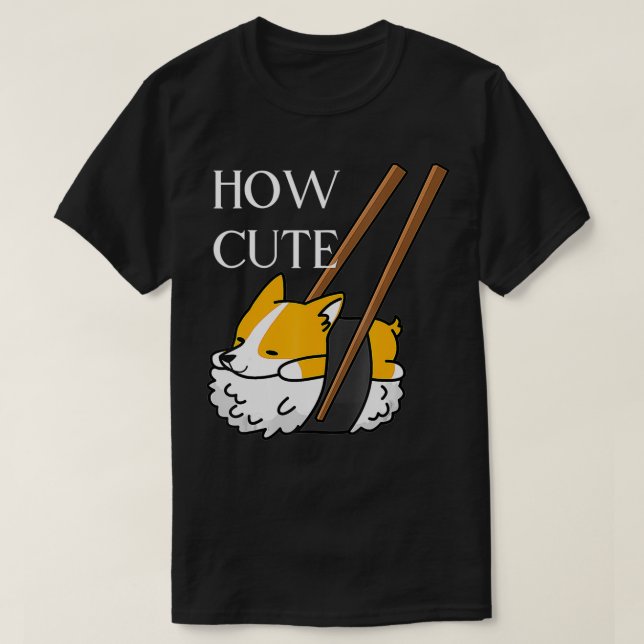 How cute by RaQaDesign#1  T-Shirt (Design Front)