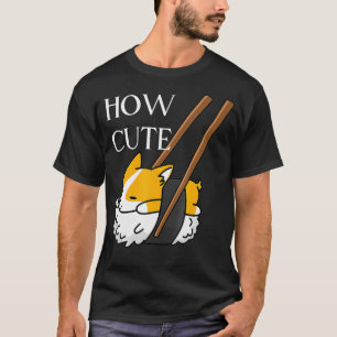 How cute by RaQaDesign#1 T-Shirt